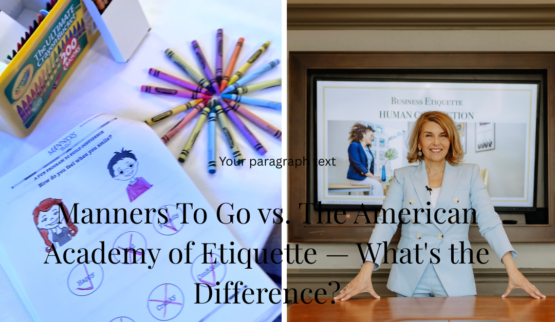 What is the Difference Between Manners To Go and The American Academy of Etiquette