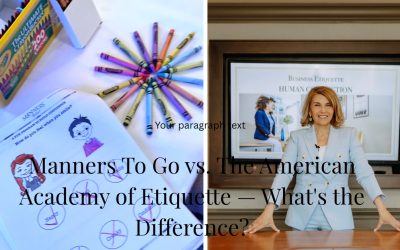 What is the Difference Between Manners To Go and The American Academy of Etiquette