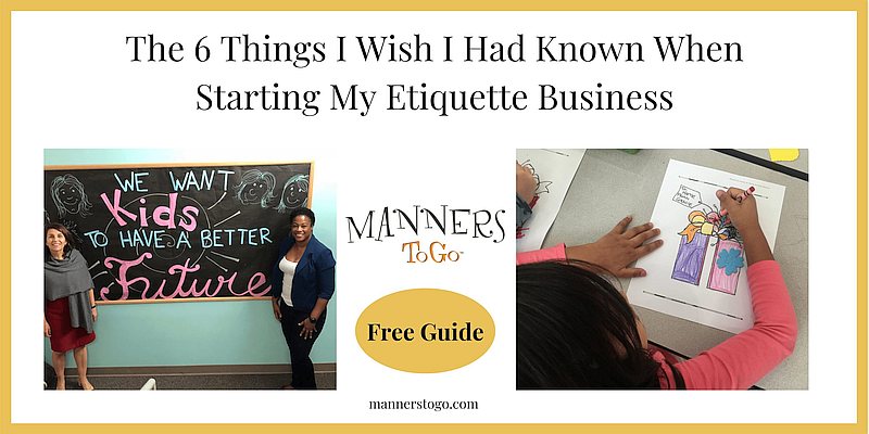 The 6 things I wish I had known when starting my etiquette business free guide