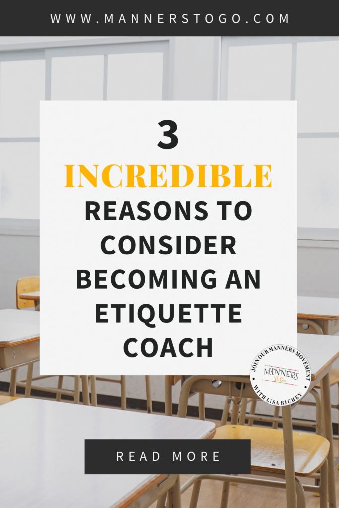 3 Incredible Reasons to Consider Becoming an Etiquette Coach | Manners to Go