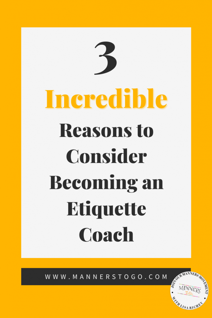 Incredible reasons for becoming an etiquette coach