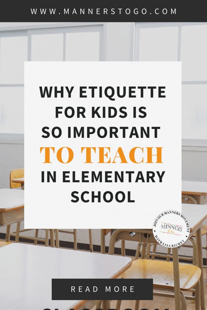 Why Etiquette for Kids Is So Important to Teach In Elementary School | Manners to Go