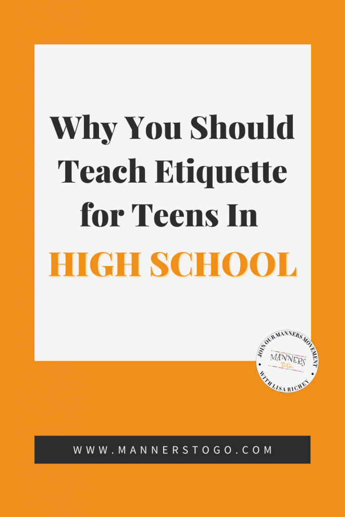 Why You Should Teach Etiquette for Teens In High School | Manners to Go