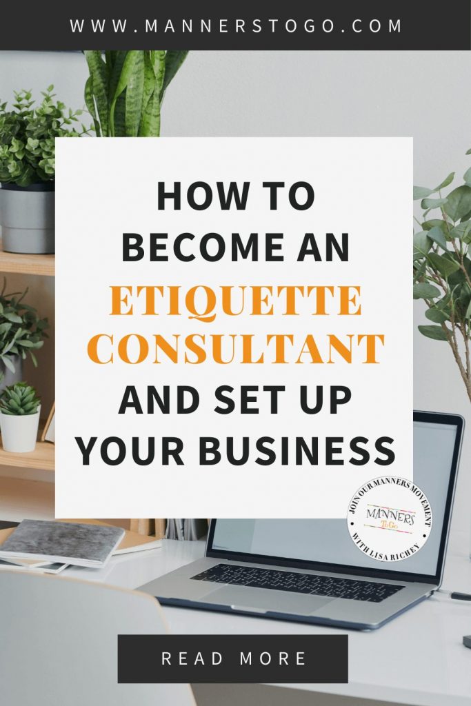 How To Become An Etiquette Consultant And Set Up Your Business | Manners to Go