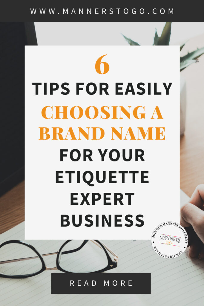 6 Tips for Easily Choosing A Brand Name For Your Etiquette Expert Business | Manners to Go