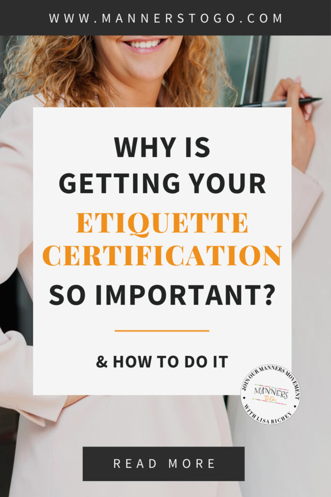 Why Is Getting Your Etiquette Certification So Important? (& How To Do It) | Manners to Go