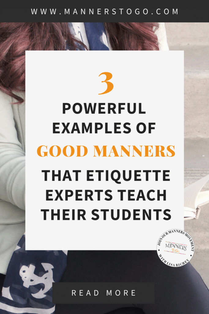 3 Powerful Examples of Good Manners Etiquette Experts Teach Their Students | Manners to Go