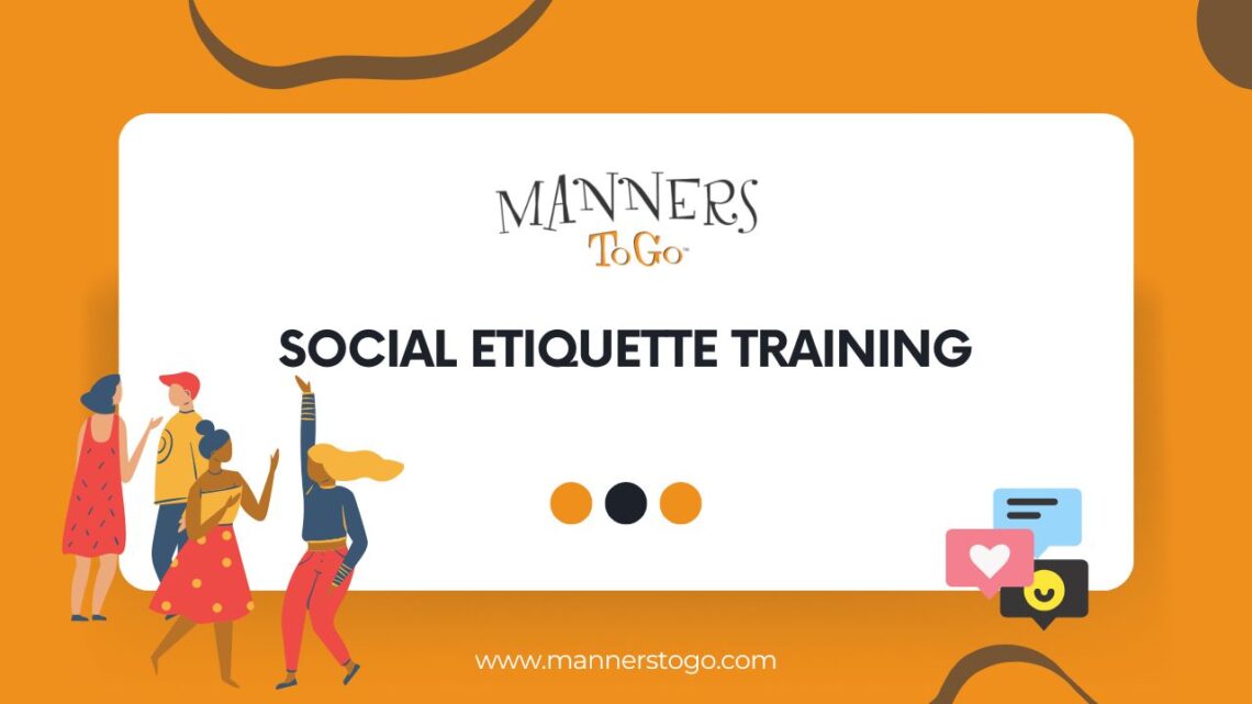 Social Etiquette Training - Beginners Guide - Manners To Go™