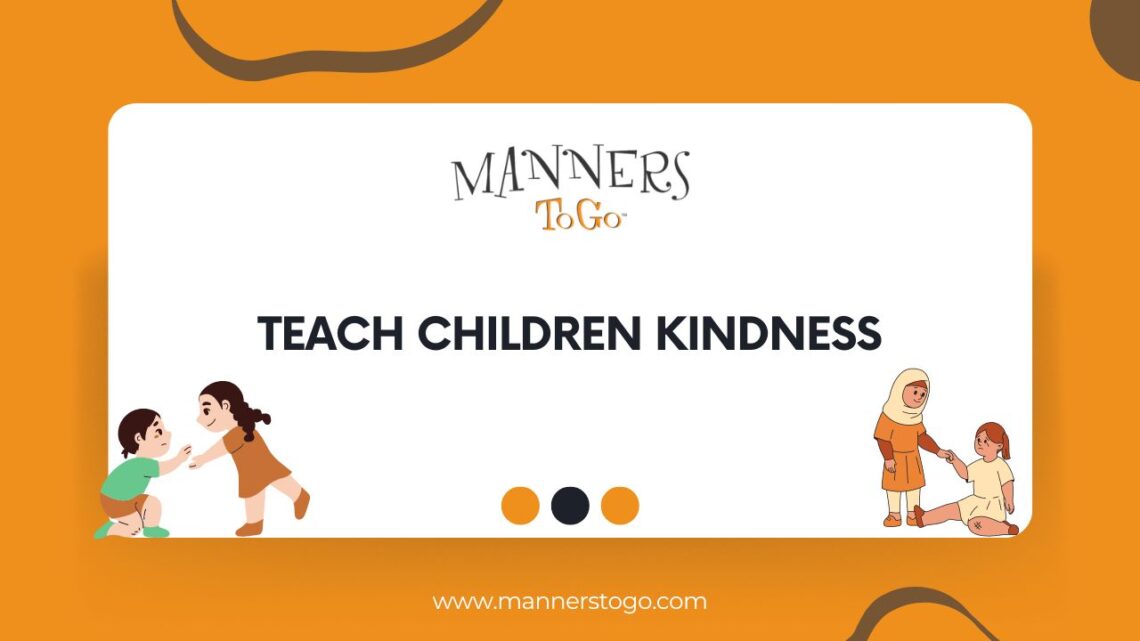 Teach children kindness